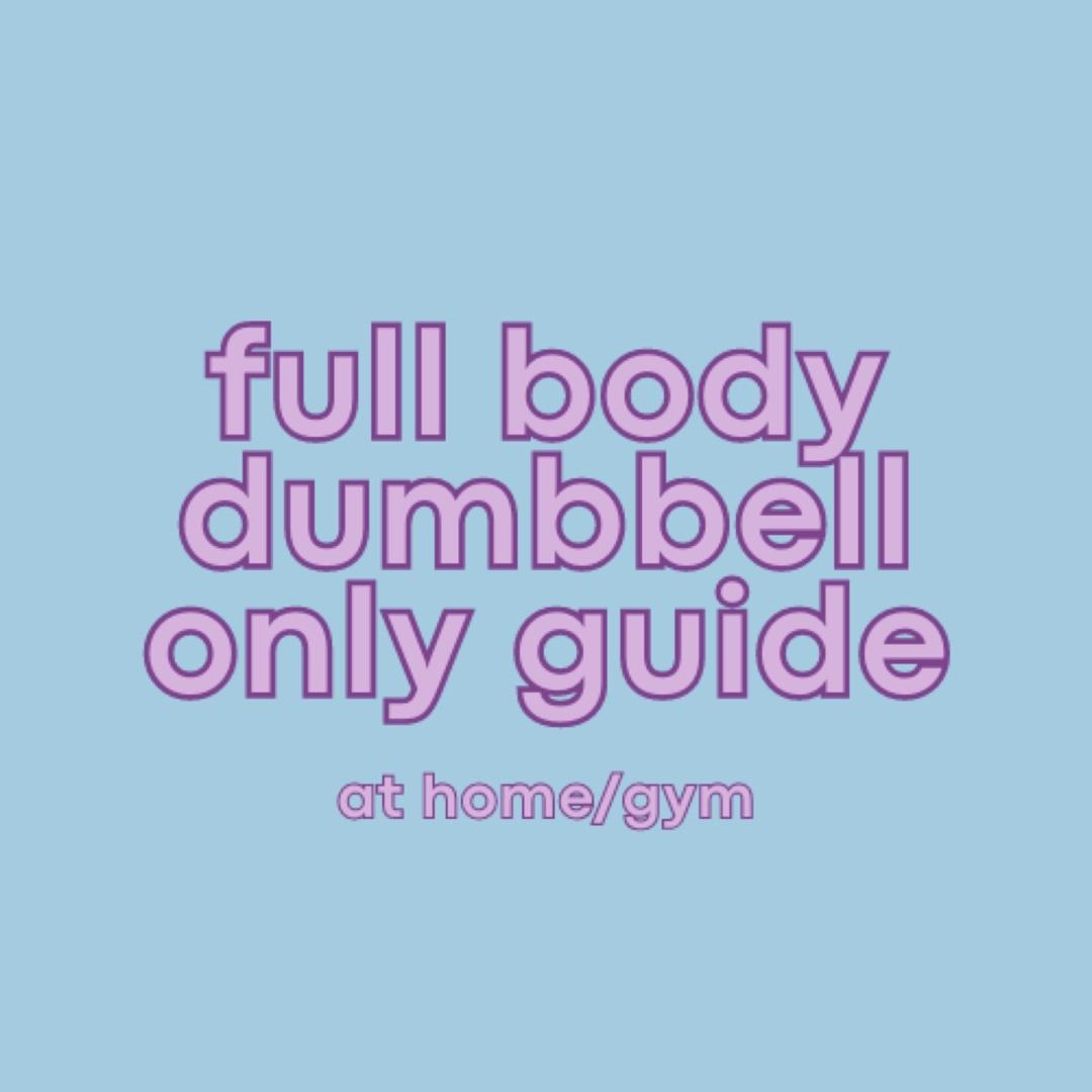 Dumbbell Only Guide