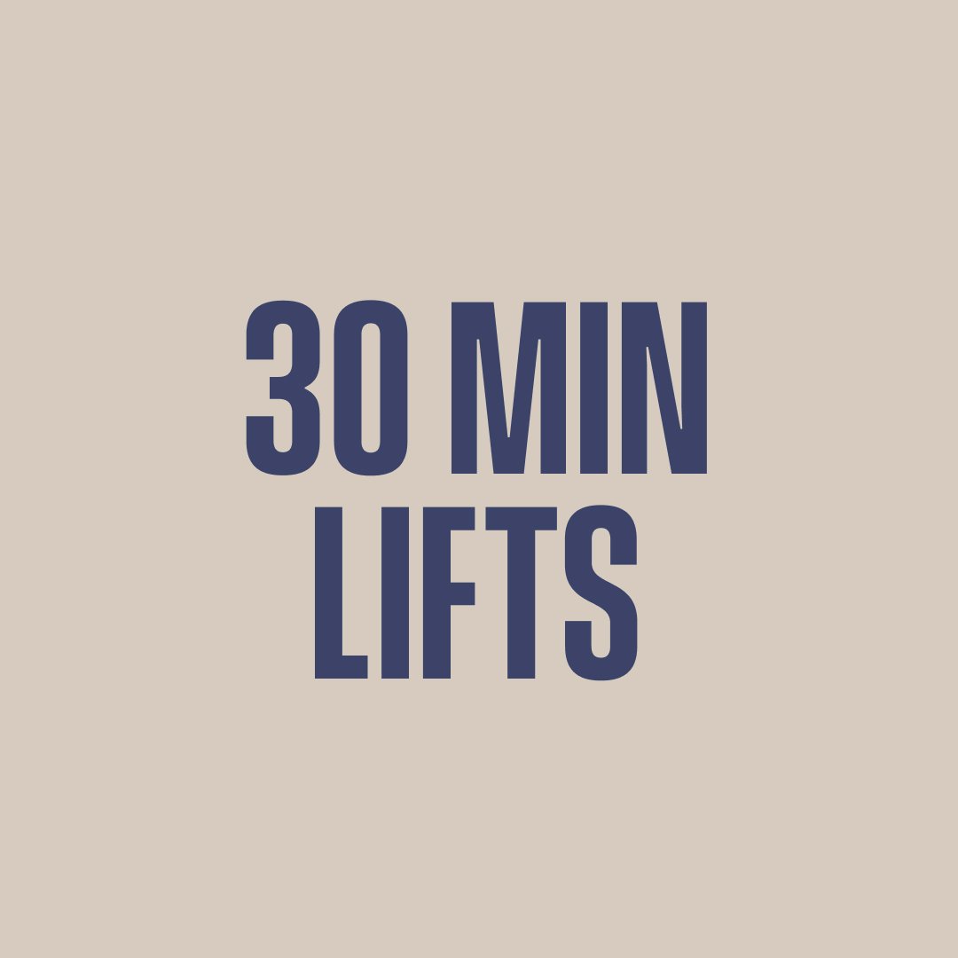 30 Min Lifts