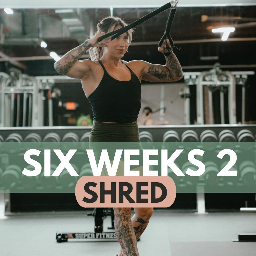 6 WEEKS 2 SHRED 2.0
