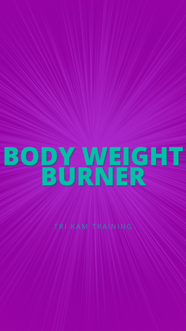 Body Weight Burner