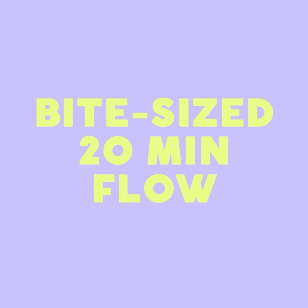 20 Minute or Less Flow