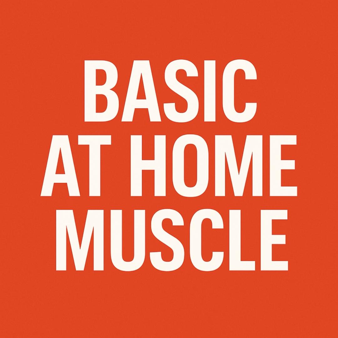 Basic At Home Strength for building muscle