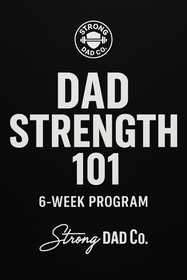 Dad Strength 101