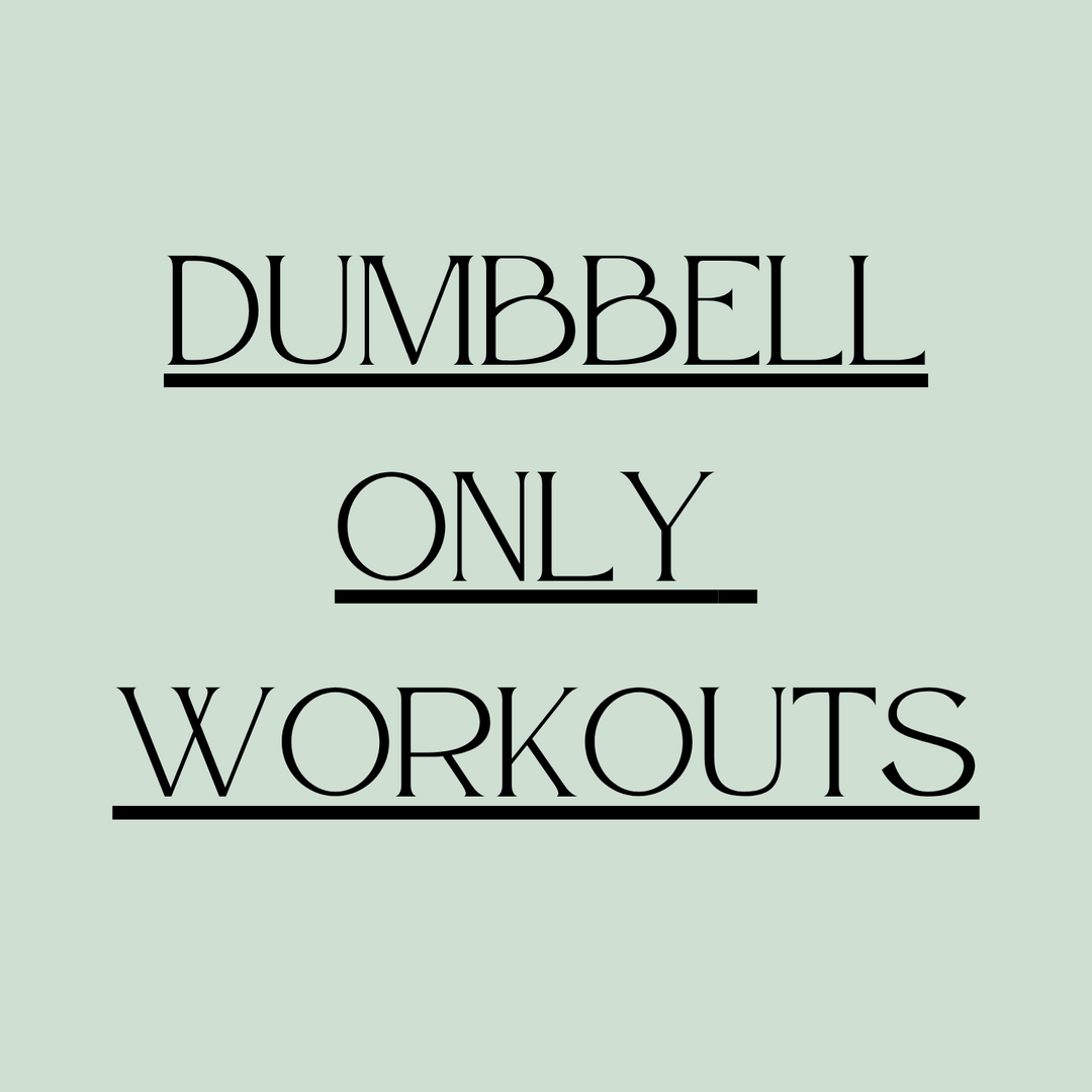 Dumbbell Only Workouts
