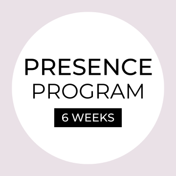 6-week Presence Program