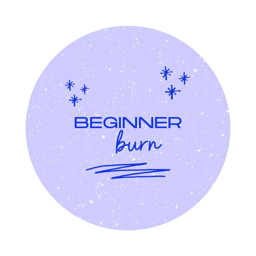 Beginner Build & Burn