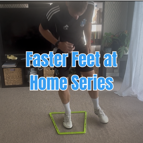 Faster Feet at Home Series