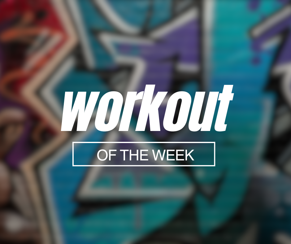 Workout of The Week