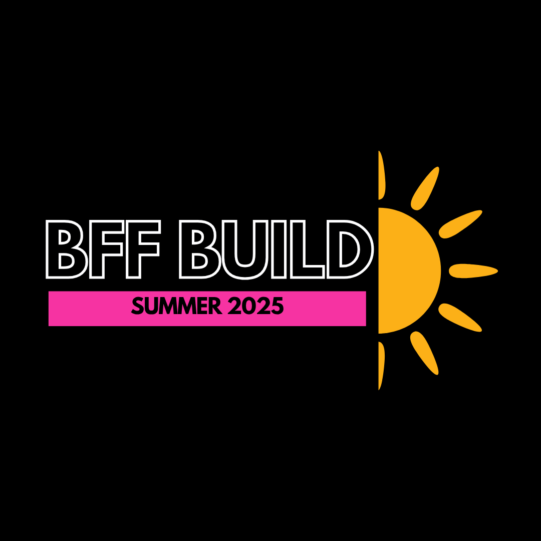 BFF Build Summer