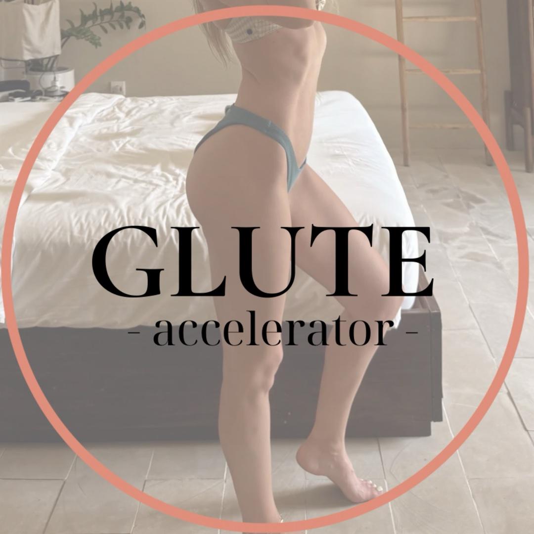Glute Accelerator