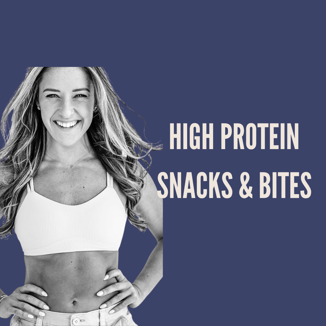 HIGH PROTEIN SNACKS & BITES