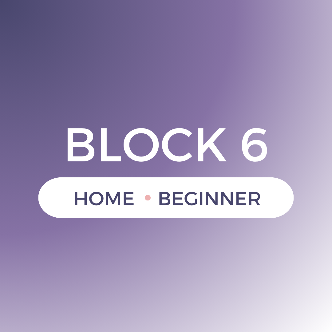 Block 6 - Home/Beginner by Caroline Drury
