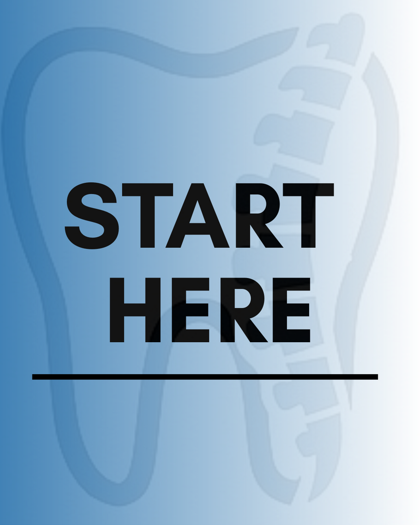 START HERE! INTRO FOR THE DENTAL PROFESSIONAL