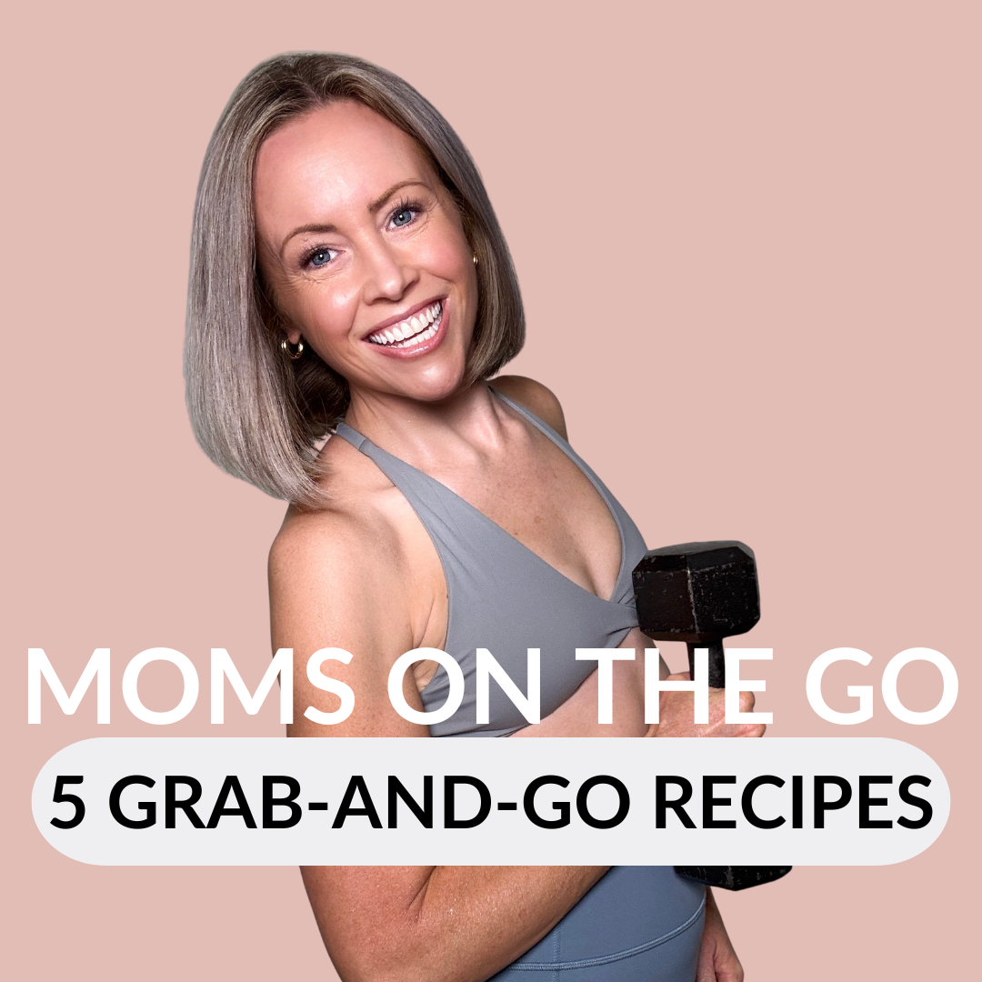 MOMS ON THE GO: 5 GRAB-AND-GO RECIPES