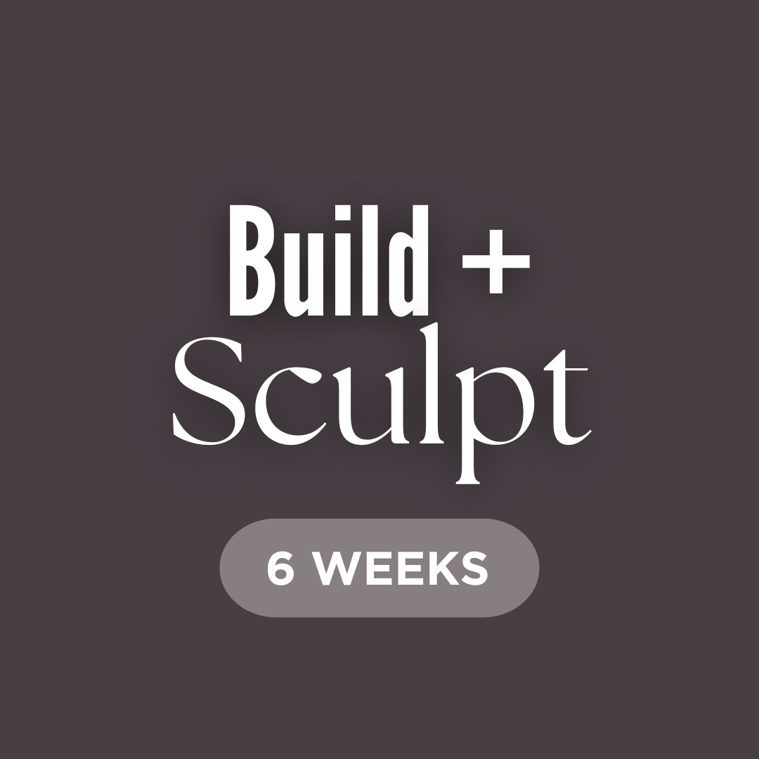 Build + Sculpt