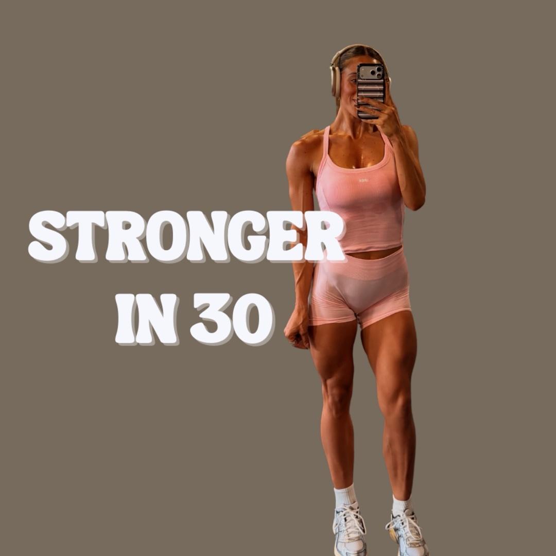 Stronger in 30
