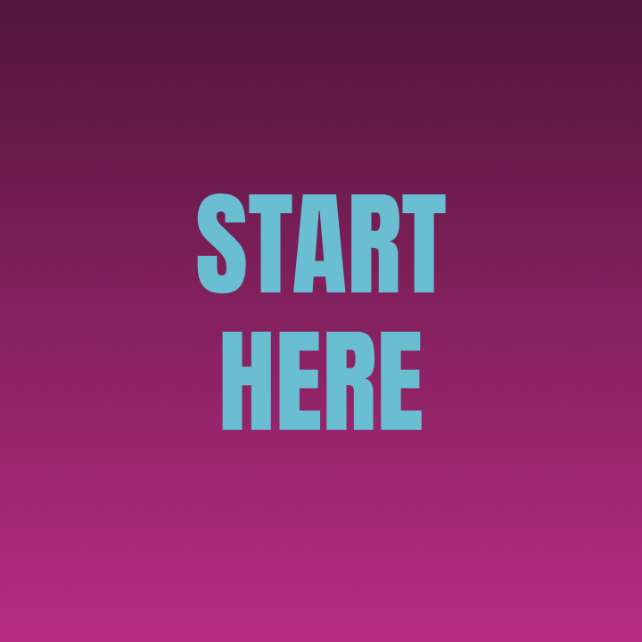 START HERE