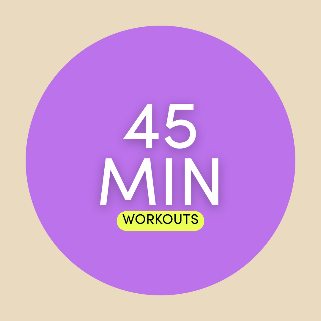 45 Minute Workouts