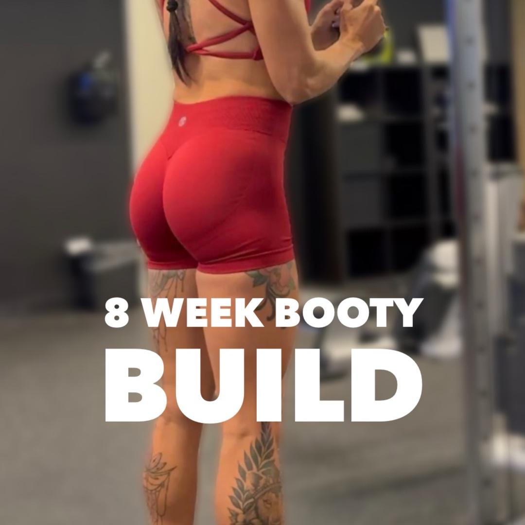 8 Week Booty Build