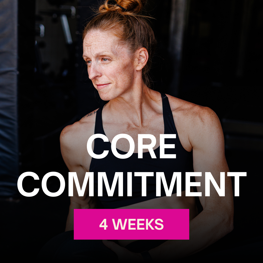 Core Commitment: 4 Weeks to a Stronger Core
