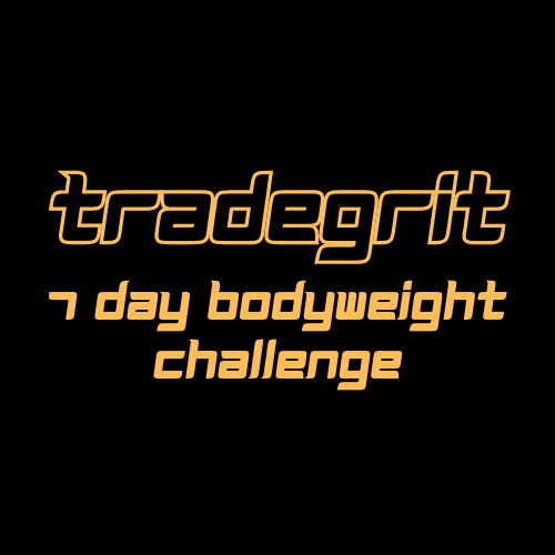 TradeGrit: 7-Day Bodyweight Challenge