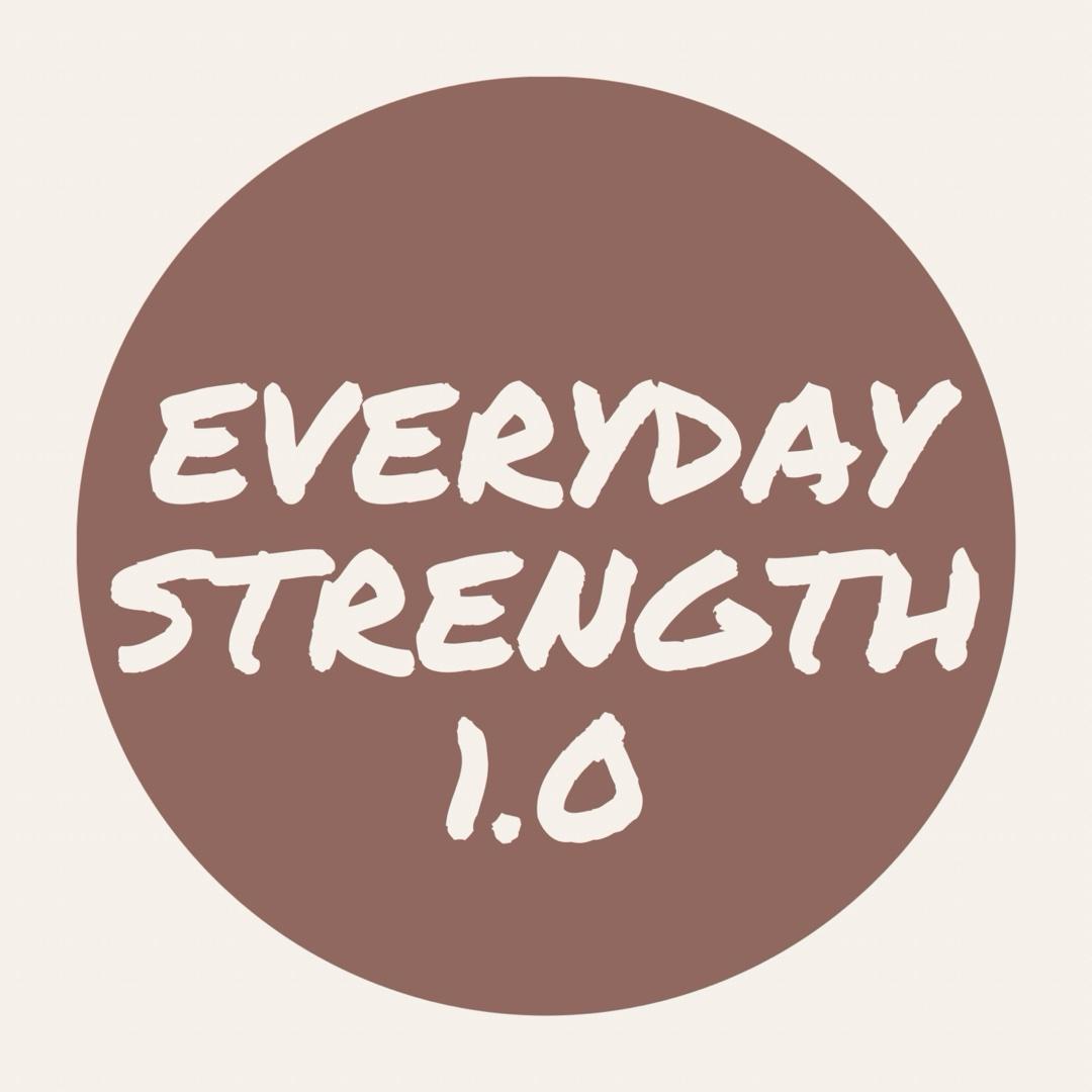 Everyday Strength 1.0