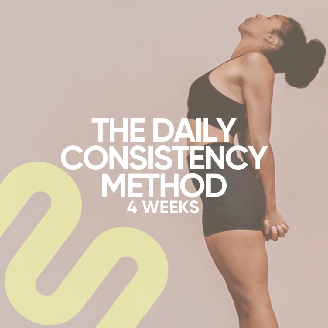 The Daily Consistency Method - 4 Weeks