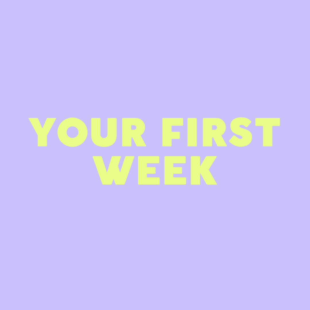 ⭐️ Your First Week