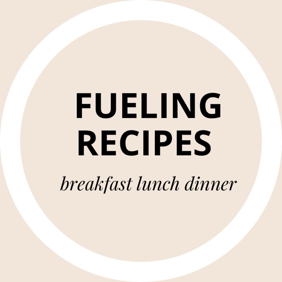 Fueling Recipes