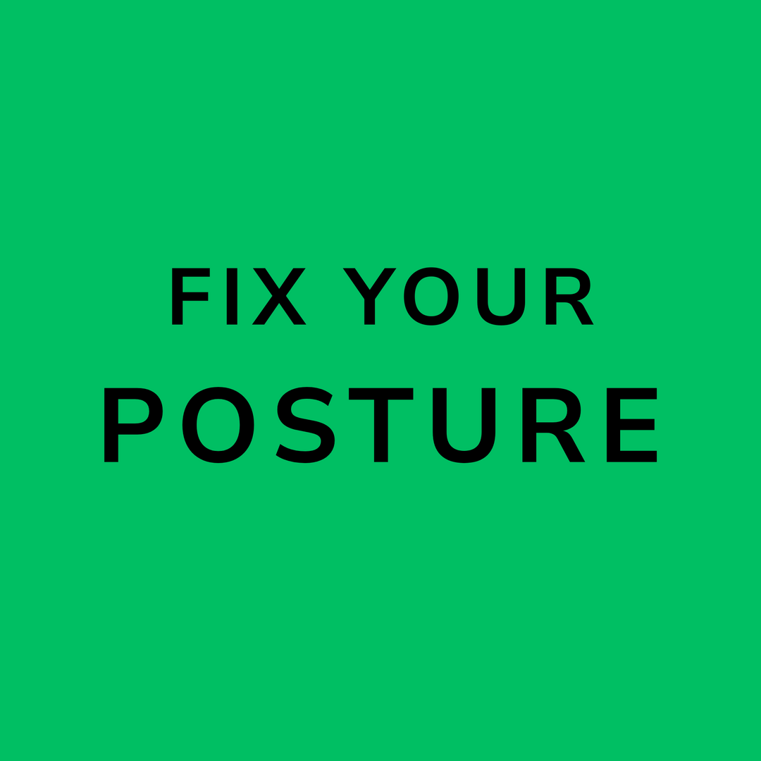 Fix Your Posture