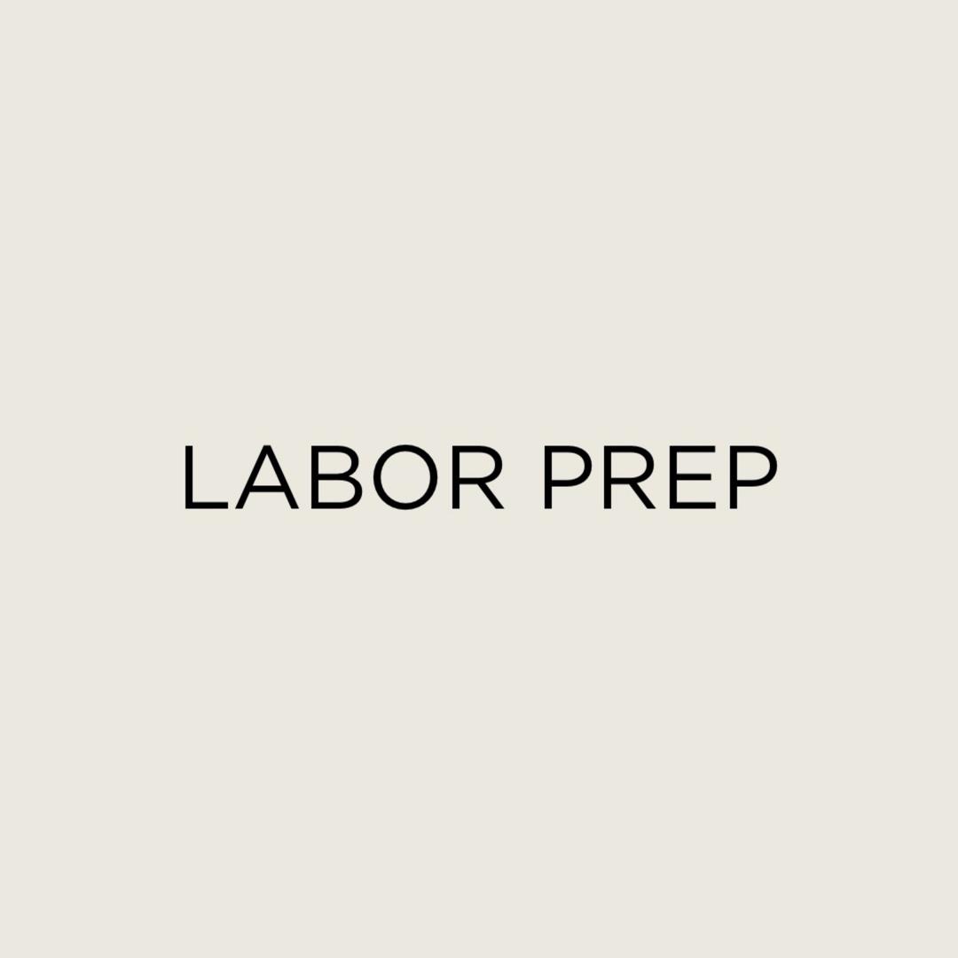 LABOR PREP