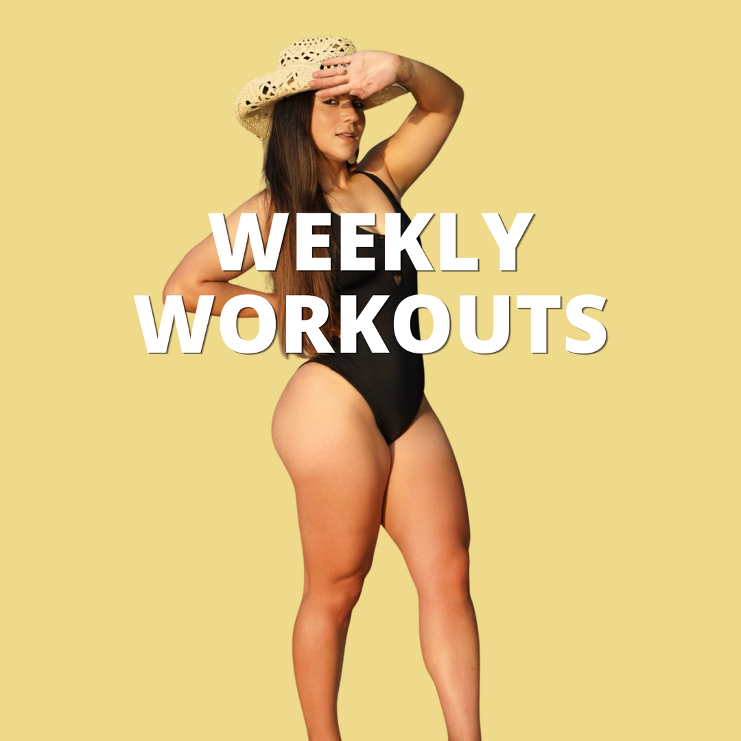 WEEKLY WORKOUTS