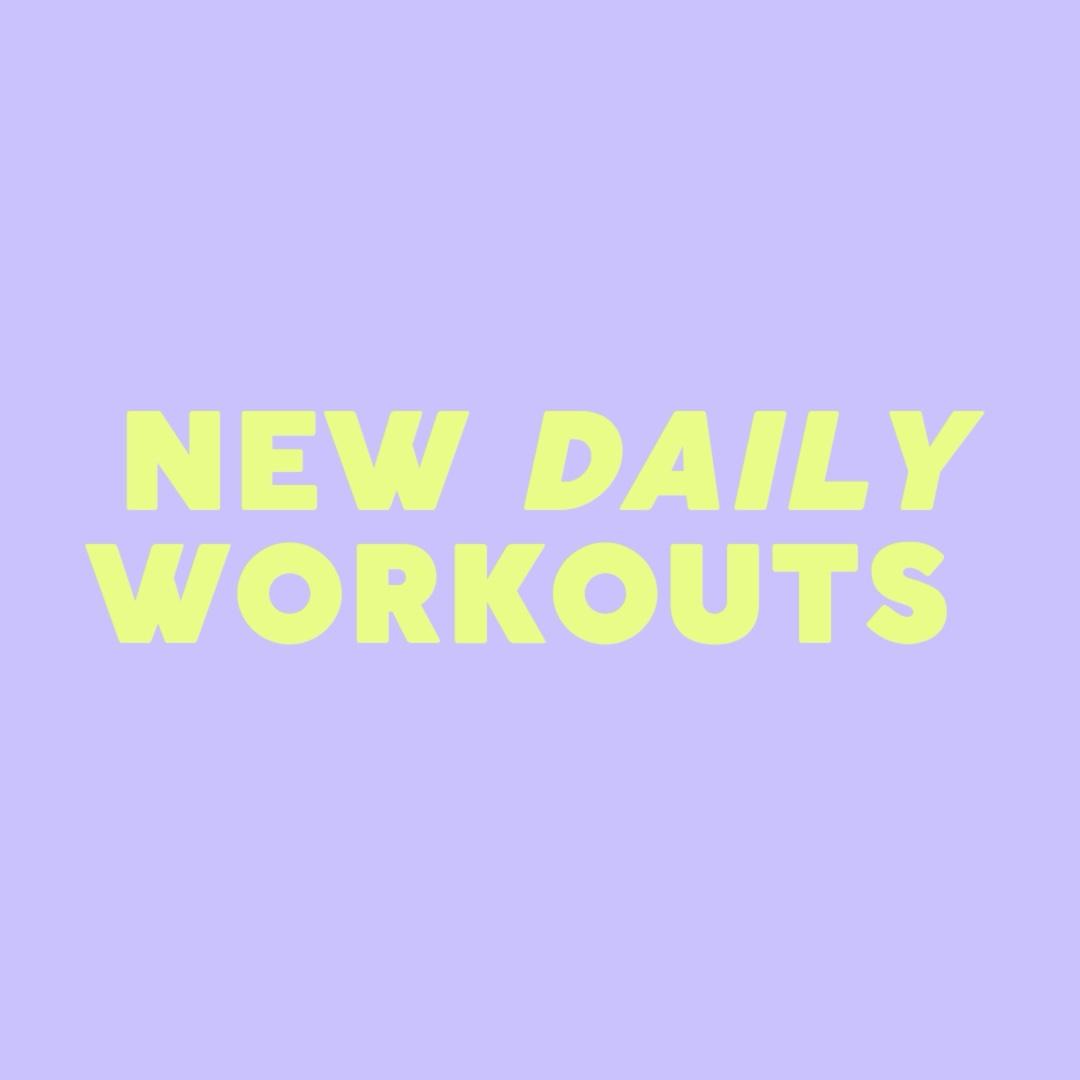 NEW! Daily Workouts  ❣️